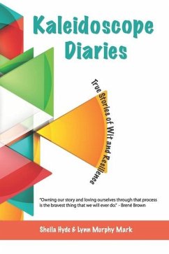 Kaleidoscope Diaries: True Stories of Wit & Resilience - Mark, Lynn Murphy