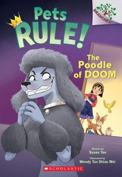 The Poodle of Doom: A Branches Book (Pets Rule! #2) - Tan, Susan