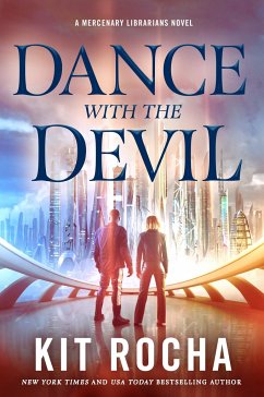 Dance with the Devil: A Mercenary Librarians Novel - Rocha, Kit