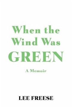 When the Wind Was Green - Freese, Lee