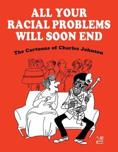 All Your Racial Problems Will Soon End - Johnson, Charles