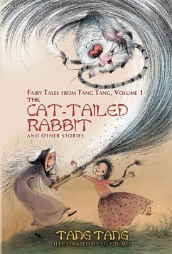The Cat-Tailed Rabbit and Other Stories - Tang, Tang