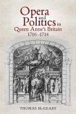 Opera and Politics in Queen Anne's Britain, 1705-1714