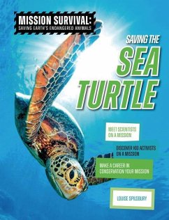 Saving the Sea Turtle - Spilsbury, Louise A