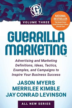 Guerrilla Marketing Volume 3 - Myers, Jason; Kimble, Merrilee; Levinson, Jay Conrad