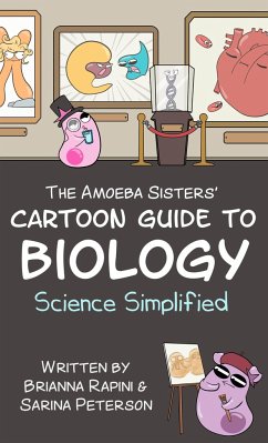 The Amoeba Sisters' Cartoon Guide to Biology - Peterson, Sarina; Rapini, Brianna