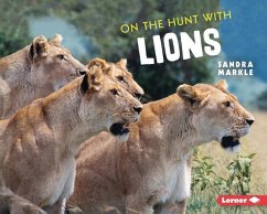 On the Hunt with Lions - Markle, Sandra
