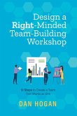 Design a Right-Minded, Team-Building Workshop