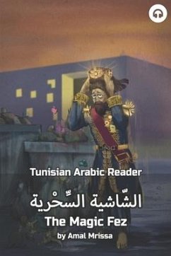 The Magic Fez: Tunisian Arabic Reader - Mrissa, Amal; Aldrich, Matthew