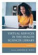 Virtual Services in the Health Sciences... - Bild 1