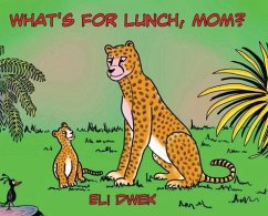 What's For Lunch, Mom? - Dwek, Eli