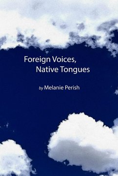 Foreign Voices, Native Tongues - Perish, Melanie