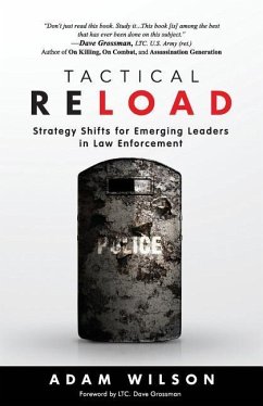 Tactical Reload: Strategy Shifts for Emerging Leaders in Law Enforcement - Wilson, Adam