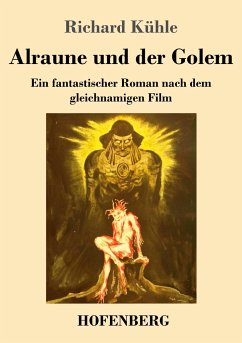 Alraune und der Golem - Kühle, Richard