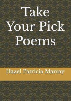 Take Your Pick Poems - Marsay, Hazel Patricia