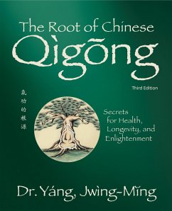 The Root of Chinese Qigong 3rd. Ed. - Yang, Jwing-Ming