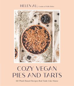Cozy Vegan Pies and Tarts - Au, Helen