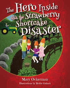 The Hero Inside aka The Strawberry Shortcake Disaster - Ockerman, Mary