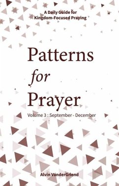 Patterns for Prayer Volume 3: September-December - Vandergriend, Alvin