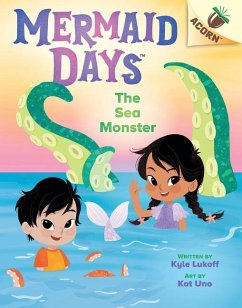 The Sea Monster: An Acorn Book (Mermaid Days #2) - Lukoff, Kyle