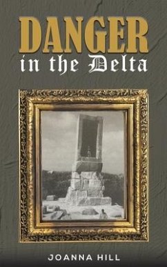 Danger in the Delta - Hill, Joanna
