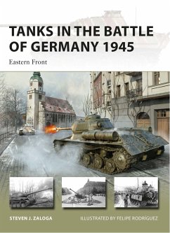 Tanks in the Battle of Germany 1945 - Zaloga, Steven J.