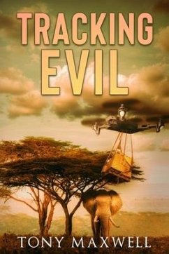 Tracking Evil: An African Adventure Story - Maxwell, Tony