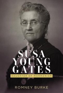 Susa Young Gates: Daughter of Mormonism - Burke, Romney