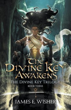 The Divine Key Awakens - Wisher, James E.