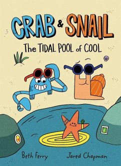 Crab and Snail: The Tidal Pool of Cool - Ferry, Beth