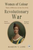 Women of Colour Made a Difference in the Era of the Revolutionary War: The Birth of Black America?