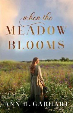 When the Meadow Blooms - Gabhart, Ann H