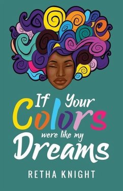 If Your Colors Were Like My Dreams - Knight, Retha