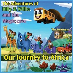 The Adventures of Billy & Willie and the magic cave- our journey to Africa - Lane, Dale