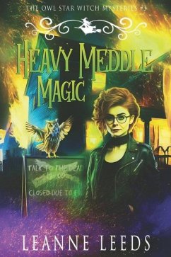 Heavy Meddle Magic - Leeds, Leanne