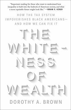 The Whiteness of Wealth - Brown, Dorothy A