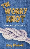 The Worry Knot