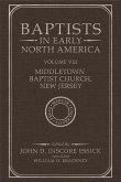 Baptists in Early North America-Middletown Baptist Church, New Jersey: Volume VIII