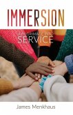 Immersion: A Pilgrimage Into Service