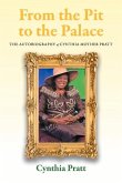 From the Pit to the Palace: The Autobiography of Cynthia Mother Pratt