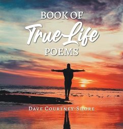 Book of True Life Poems - Courtney-Shore, Dave
