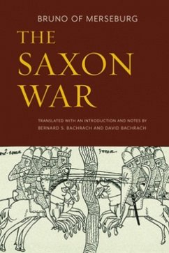 The Saxon War - Merseburg, Bruno of; Bachrach, Bernard S.; Bachrach, David