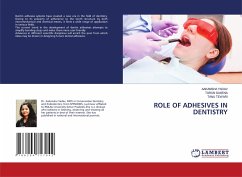 ROLE OF ADHESIVES IN DENTISTRY