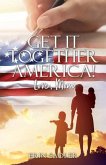 Get It Together America! Love, Mom