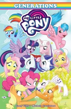 My Little Pony: Generations - Gilly, Casey; Cacciatore, Michela