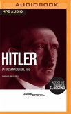 Hitler (Spanish Edition): La Encarnación del Mal