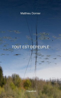 Tout est dépeuplé - Dornier, Matthieu