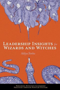 Leadership Insights for Wizards and Witches - Simha, Aditya