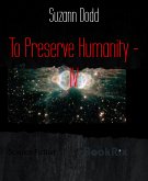 To Preserve Humanity - IV (eBook, ePUB)