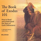 The Book of Exodus 101: How to Read and Understand the Story of God's Deliverance
